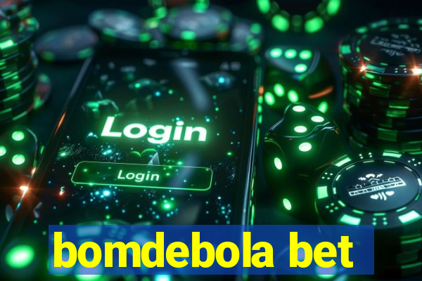 bomdebola bet